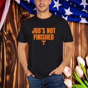 Official Tennessee Vols Football Job’s Not Finished T-Shirt