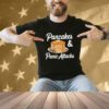 Pancakes And Panic Attacks Shirt