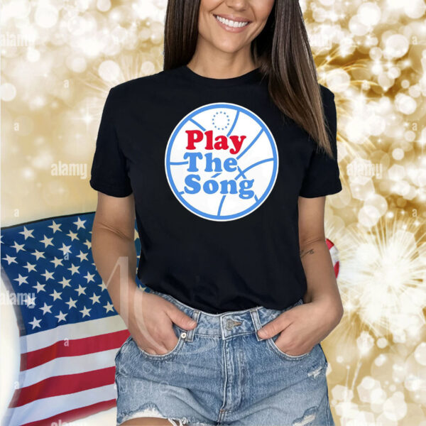 Play The Song Philadelphia 76ers Shirt