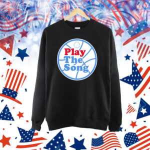 Play The Song Philadelphia 76ers Shirt