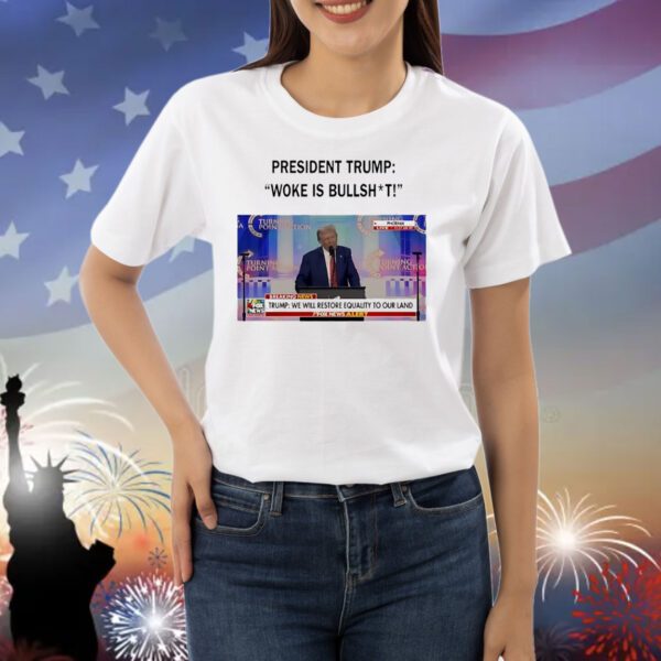 President 47th of America woke is bullshit Shirt