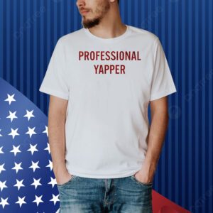 Professional yapper funny Shirt