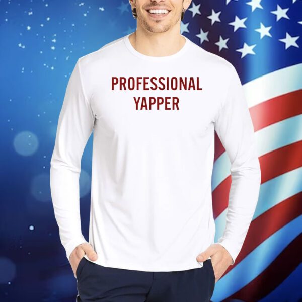 Professional yapper funny Shirt