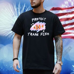 Protect trans fish Shirt