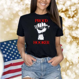 Proud Hooker Shirt