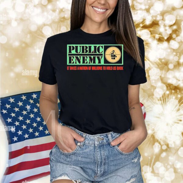 Public enemy it takes a nation of millions to hold us back Shirt