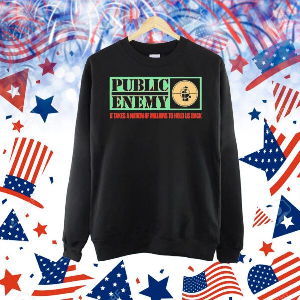 Public enemy it takes a nation of millions to hold us back Shirt