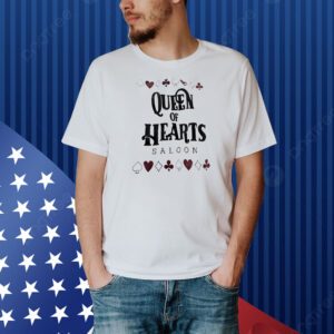 Queen of hearts saloon Shirt