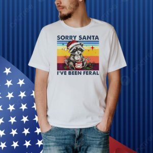 Raccoon sorry santa I’ve been feral vintage Shirt