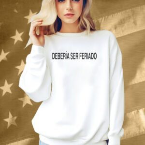 Rawayana Deberia Ser Feriado Shirt