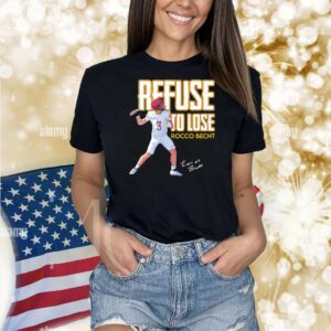 Refuse to lose Rocco Becht signature Shirt