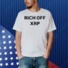 Rich Off Xrp Shirt