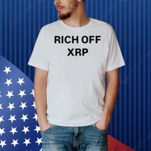 Rich Off Xrp Shirt