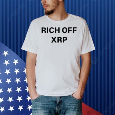 Rich Off Xrp Shirt