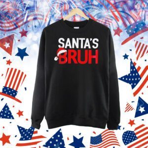 Santa’s bruh Christmas Shirt