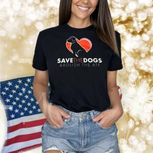 Save the dogs abolish the atf Shirt