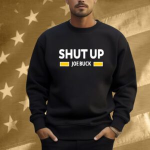 Shut Up Joe Buck Shirt