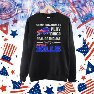Some grandmas play bingo real grandmas watch Buffalo Bills Shirt