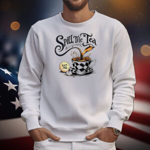 Spill the tea alice’s wonderland T-Shirt