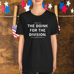 The Doink For The Division The Ball Bounces Different In KC December 8 2024 T-Shirt