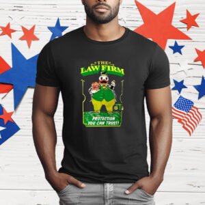 The Law Firm Protection You Can Trust T-Shirt