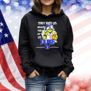 They hate us because they ain’t us Duke Blue Devils Grinch Christmas Shirt