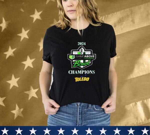 Toledo Rockets Football 2024 GameAbove Sports Bowl Champions Shirt