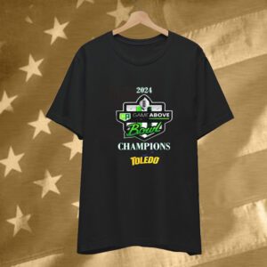 Toledo Rockets Football 2024 GameAbove Sports Bowl Champions Shirt