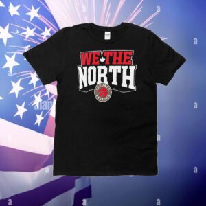 Toronto Raptors team pride we the north T-Shirt