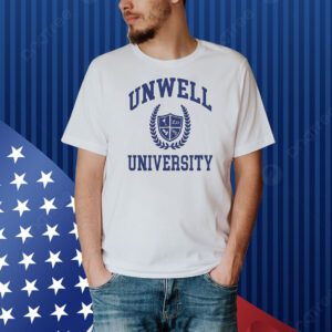 Unwell University Shirt