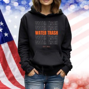 Water trash est 2011 Shirt