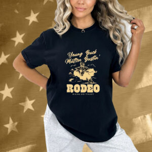 Young Buck Mutton Bustin’ Rodeo Hang On Tight Shirt