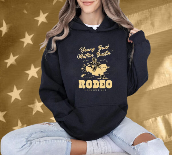 Young Buck Mutton Bustin’ Rodeo Hang On Tight Shirt