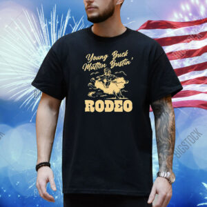 Young buck mutton bustin Rodeo Shirt