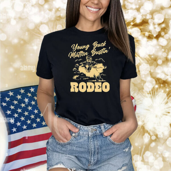 Young buck mutton bustin Rodeo Shirt