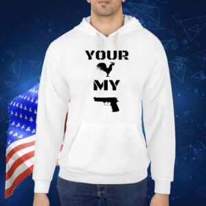 Your cock my glock Shirt