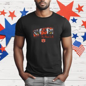Auburn Is The Place To Be T-Shirt