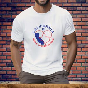 Bullzerk California Is Deep In The Heart Of Texas Tee Shirt