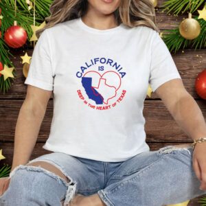 Bullzerk California Is Deep In The Heart Of Texas Tee Shirt