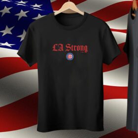 Chicago Cubs LA Strong Tee Shirt
