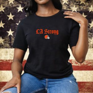 Cleveland Browns LA Strong Tee Shirt