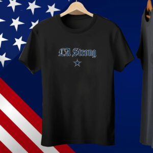 Dallas Cowboys LA Strong Tee Shirt