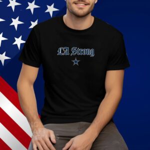 Dallas Cowboys LA Strong Tee Shirt