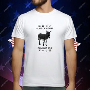 Donkey Pure Of Heart Dumb Of Ass Japanese T-Shirt
