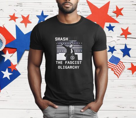 Elon Musk Smash the Fascist Oligarchy T-Shirt