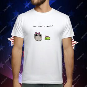 Ferg Alexander Ferguson Who Wore It Better T-Shirt