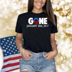 Gone January 20 2017 Shirt