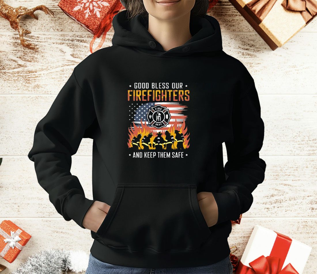 Good Bless Our Firefighters And Keep Them Safe T-Shirt