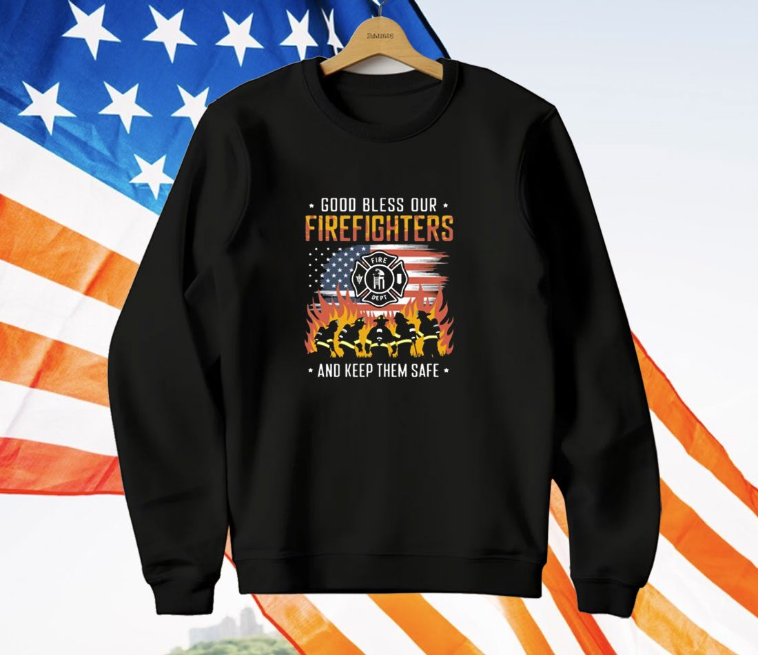 Good Bless Our Firefighters And Keep Them Safe T-Shirt