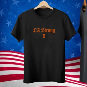 Good Illinois Fighting Illini LA Strong Tee Shirt